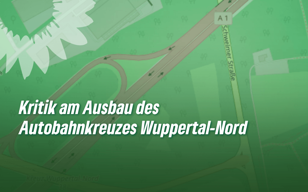 Kritik am Ausbau des Autobahnkreuzes Wuppertal-Nord